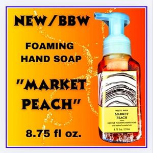 🔥"MARKET PEACH" FOAMING HAND SOAP NEW/BBW 8.75 fl oz.